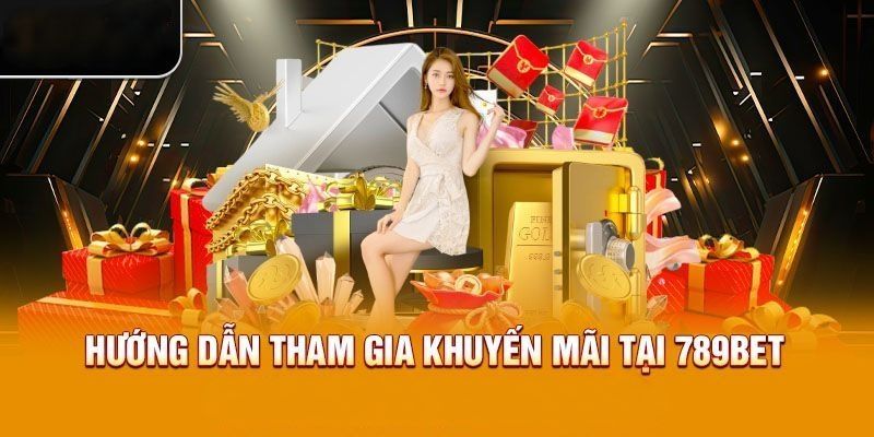 Quy trình nhận thưởng từ các ưu đãi chỉ trong 5 bước cơ bản